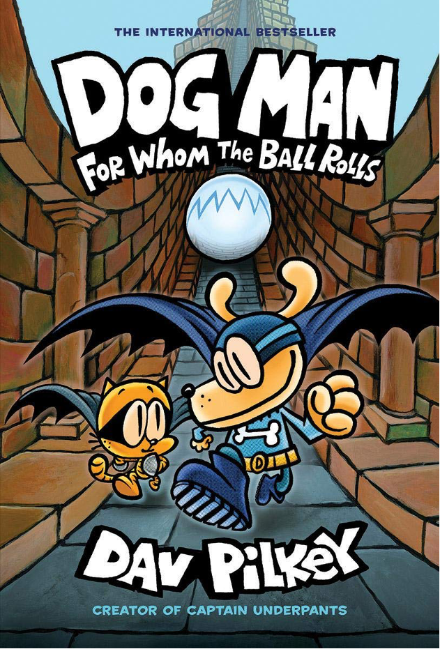 Dog Man "For Whom the Ball Rolls" Book