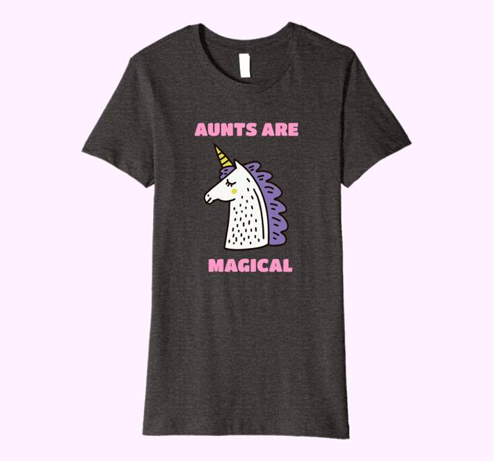 "Aunts Are Magical" Tee