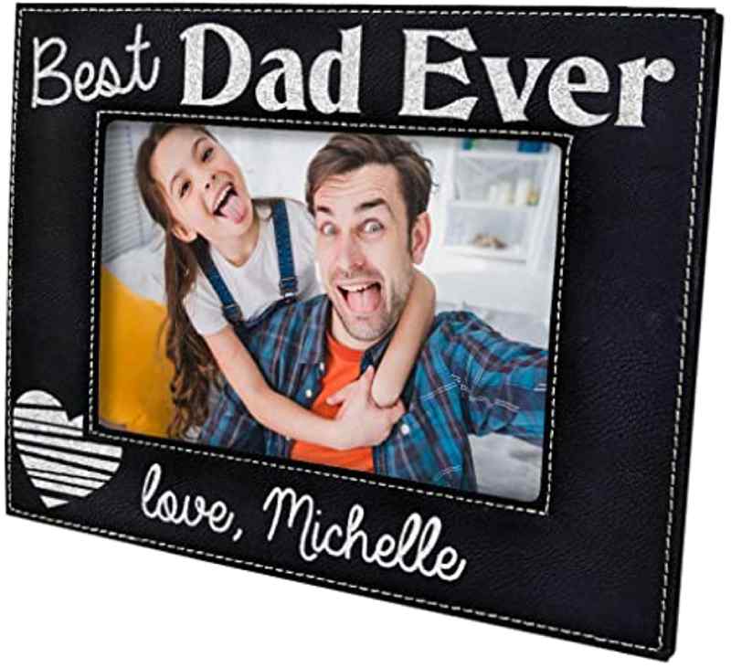 Best Dad Ever - Customer Picture Frame