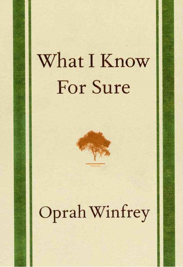 What I Know For Sure Book
